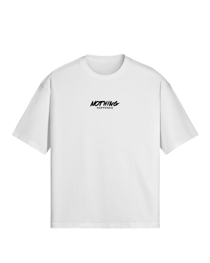 NOTHING HAPPENED - PREMIUM TEE